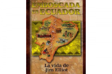 Emboscada  en ecuador - La vida de Jim Elliot