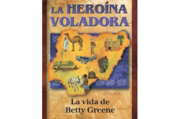 La heroia voladora - La vida de Betty Green