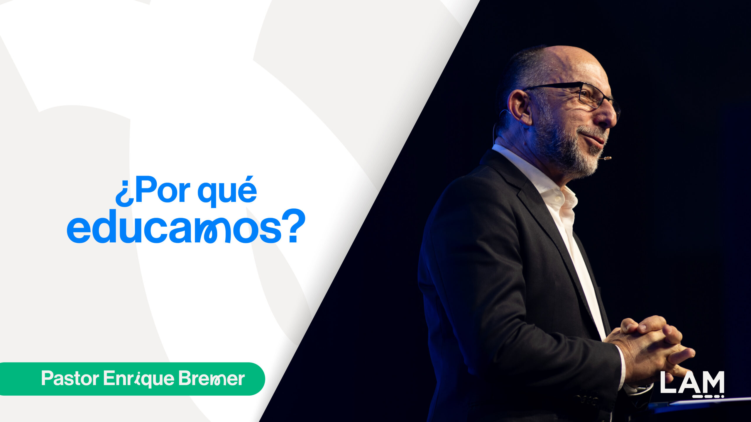 Porqué educamos - <br>Enrique Bremer