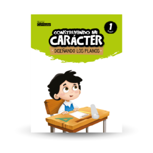 Construyendo mi carácter 1